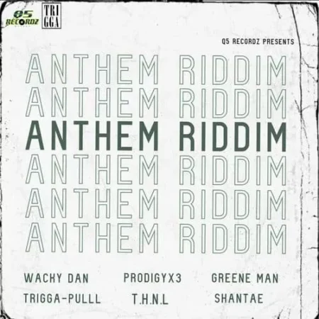 anthem riddim - q5 recordz