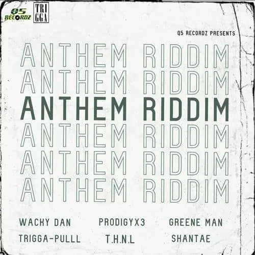 anthem riddim - q5 recordz