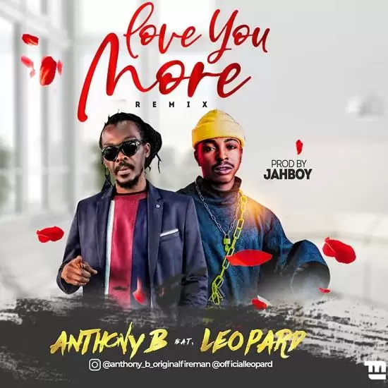 anthony b - love you more (remix) ft. leopard