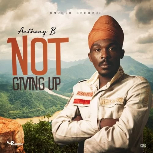 anthony b - not giving up