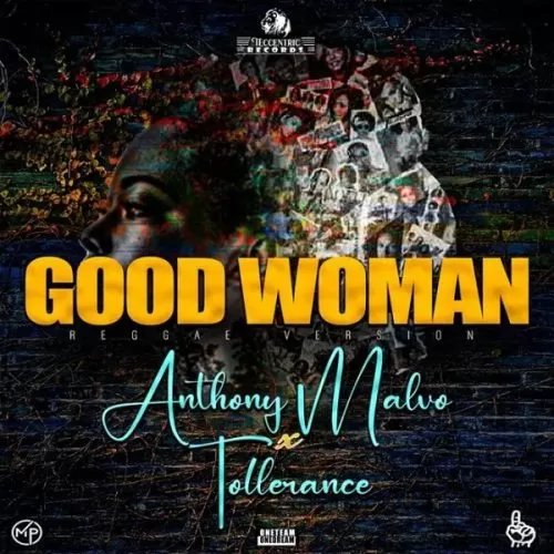 anthony malvo ft. tollerance - good woman