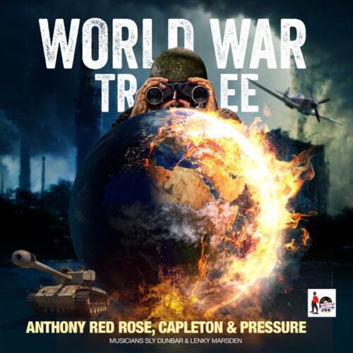 anthony redrose ft. capleton & pressure busspipe - world war tree