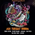Ash Tuesday Riddim – Oranje Streetz Musick