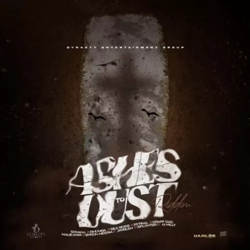 ashes to dust riddim - dynasty entertainment group