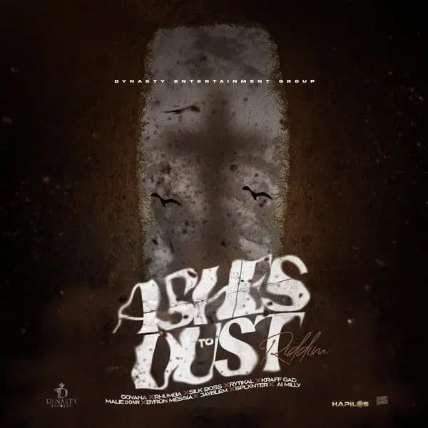 Ashes To Dust Riddim - Dynasty Entertainment Group