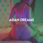 Asian Dreams Riddim – Noku Music Group