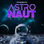 Astronaut Riddim – Propa Way Production