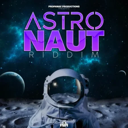 Astronaut Riddim - Propa Way Production