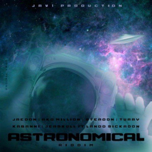 astronomical riddim - jav1 production