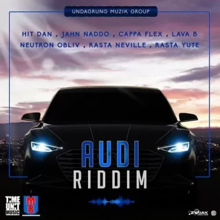 audi riddim - undagrung muzik group