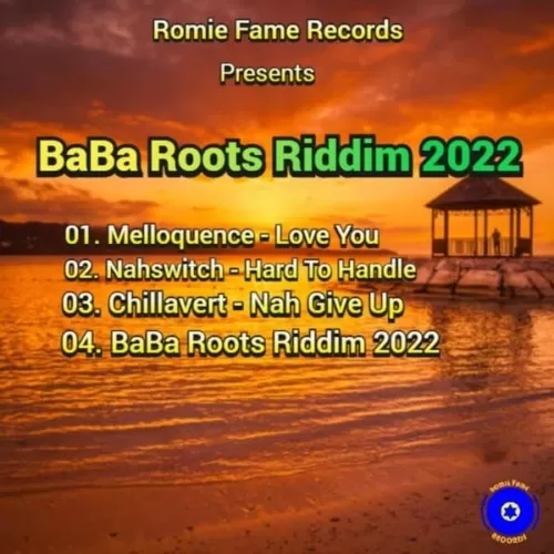 baba roots riddim 2022 - romie fame records