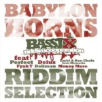 Babylon Horns Riddim – Basix Riddim Selection