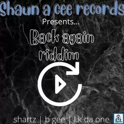 back again riddim - shaun a cee records