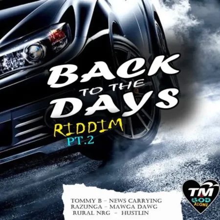 Back To The Days Riddim Pt. 2 – TM/God Alone Productions back to the days riddim pt. 2 - tm/god alone productions
