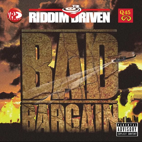 bad bargain riddim - q 45