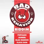 Bad Behavior Riddim – Young Vibes Production