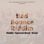 Bad Bounce Riddim – Ace Management