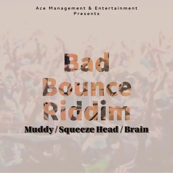 Bad Bounce Riddim - Ace Management