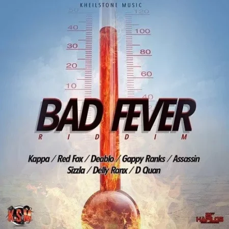 Bad Fever Riddim – Kheilstone Music Bad Fever Riddim - Kheilstone Music