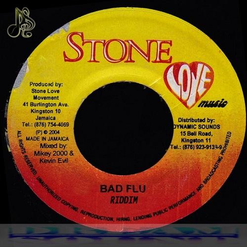 bad flu riddim - stone love music