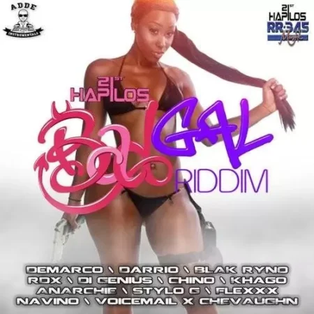 Bad Gal Riddim - 21st Hapilos Digital Productions