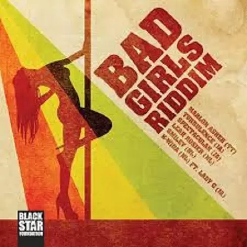 bad girls riddim - black star productions