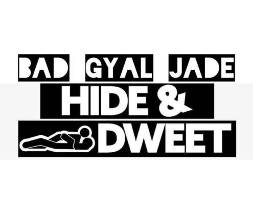 Bad Gyal Jade Hide Dweet