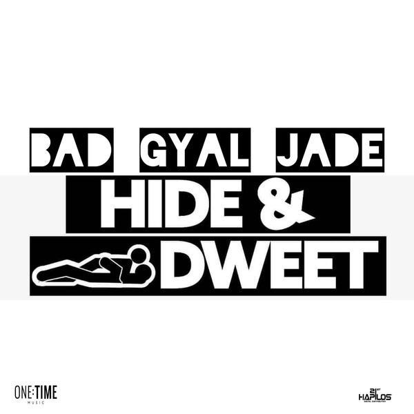 Bad Gyal Jade Hide Dweet
