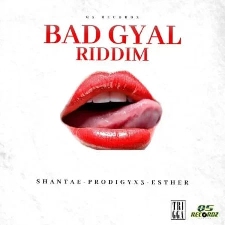 Bad Gyal Riddim - Q5 Recordz