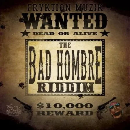 Bad Hombre Riddim – Fryktion Muzik bad hombre riddim - fryktion muzik