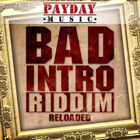 bad-intro-reloaded-riddim