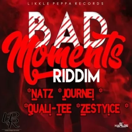Bad Moments Riddim – Likkle Peppa Records bad moments riddim - likkle peppa records