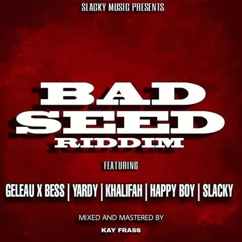 bad seed riddim - slacky music