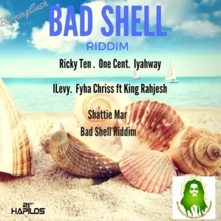 Bad Shell Riddim – Burning Cush bad shell riddim - burning cush