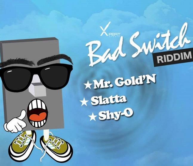 Bad Switch Riddim