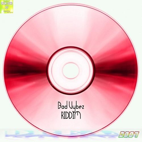 bad vybez riddim - various artists