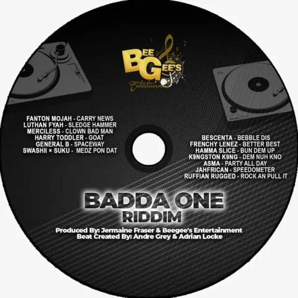 Badda One Riddim - Bee Gees Entertainment