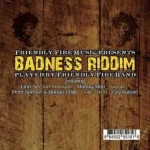 Badness Riddim – Friendly Fire Music