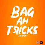 Bag Ah Tricks Riddim – Problematic Media