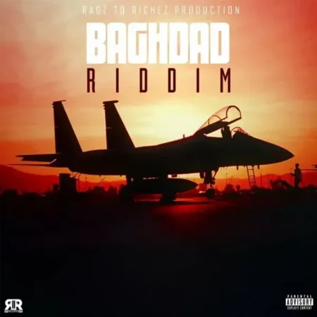 Baghdad Riddim – Ragz To Richez Production Baghdad Riddim - Ragz To Richez Production