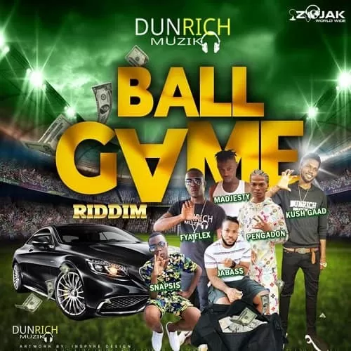 ball game riddim - dunrich muzik