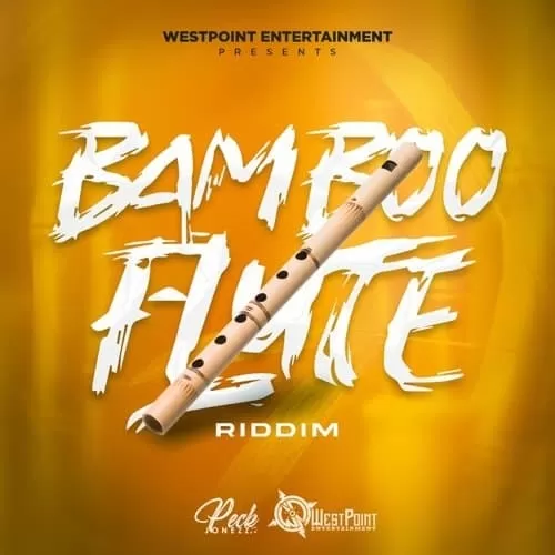 bamboo flute riddim - westpoint entertainment