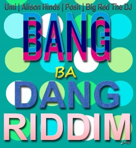 bang ba dang riddim - cmi studios