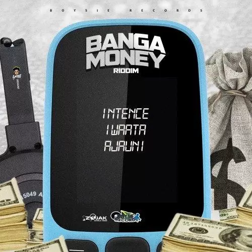 banga money riddim - boysie records