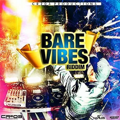 bare vibes riddim - cr203 records