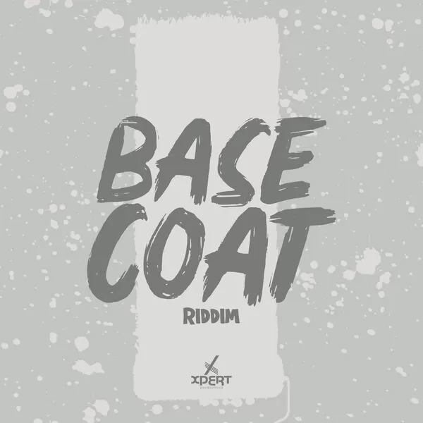 Base Coat Riddim - Xpert Productions