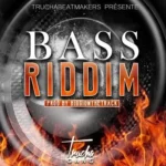 Bass Riddim (2019) – Trucha Corporation