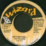 Batty Boy Fi Die Riddim – Wizard Records