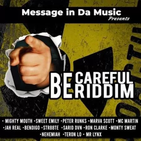 Be Careful Riddim – Message IN Da Music be careful riddim - message in da music