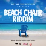 Beach Chair Riddim – DJ Ky And Problematic Media